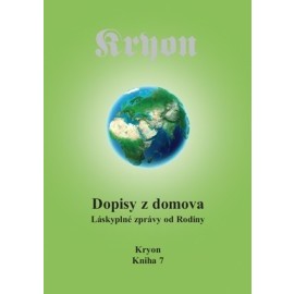 Kryon 7 - Dopisy z domova