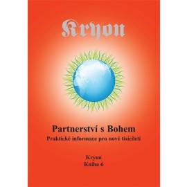 Kryon 6 - Partnerství s Bohem