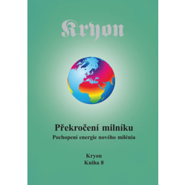 Kryon 8 - Překročení milníku