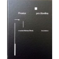 Prostor pro člověka v tvorbě Michala Škody - cena, porovnanie