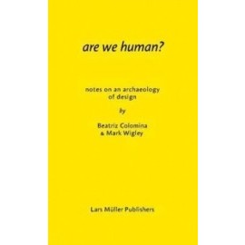 Are We Human? - The Archeology of Design