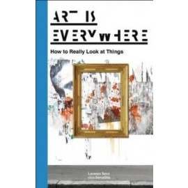 Art is Everywhere - How to Really Look at Things