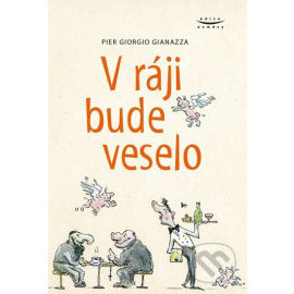 V ráji bude veselo