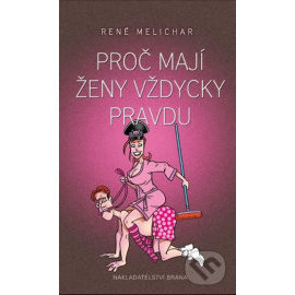 Proč mají ženy vždycky pravdu