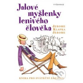 Jalové myšlenky lenivého člověka