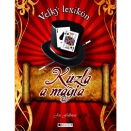 Veľký lexikón – Kúzla a mágia