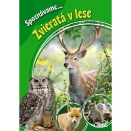 Spoznávame - Zvieratá v lese