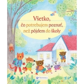 Všetko, čo potrebujem vedieť, než pôjdem do školy