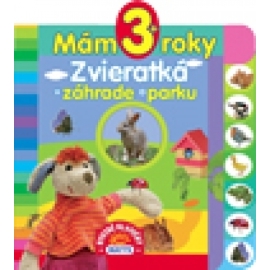 Mám 3+ roky - Zvieratká v záhrade a parku