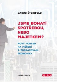 Jsme bohatí spotřebou, nebo majetkem?