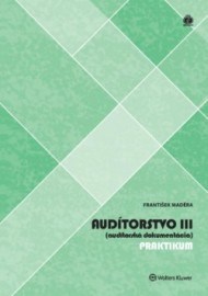 Audítorstvo III (audítorská dokumentácia) - praktikum