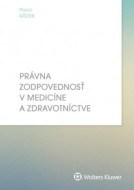 Právna zodpovednosť v medicíne a zdravotníctve, 2. vydanie - cena, porovnanie