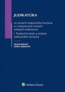 Judikatúra vo veciach exekučného konania a v statusových veciach súdnych exekútorov I. časť - cena, porovnanie