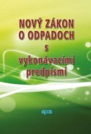 Nový zákon o odpadoch s vykonávacími predpismi