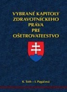 Vybrané kapitoly zdravotníckeho práva pre ošetrovateľstvo - cena, porovnanie