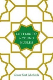 Letters to a Young Muslim