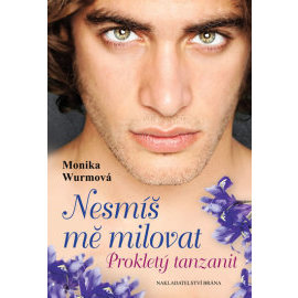 Nesmíš mě milovat - Prokletý tanzanit