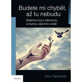 Budete mi chybět, až tu nebudu