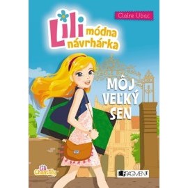 Lili - módna návrhárka 1 - Môj veľký sen