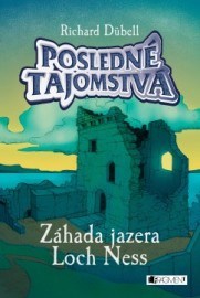 Posledné tajomstvá Záhada jazera Loch Ness