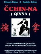 Čchin-na / QINNA - Techniky zneškodnění protivníka - cena, porovnanie