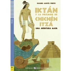 Iktan y La Pirámide De Chichén Itzá + CD - ELI - Š - Adolescentes 2