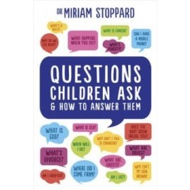 Questions Children Ask and How to Answer Them