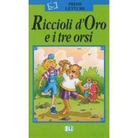 ELI - I - Prime Letture - Riccioli d´Oro e i tre orsi + CD