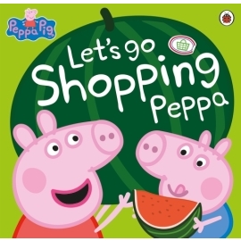 Peppa Pig: Lets Go Shopping Peppa