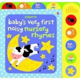 Babys very first noisy book - Nursery Rhymes