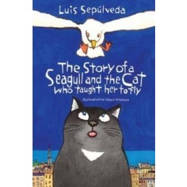 The Story of a Seagull and the Cat Who Taught Her to Fly