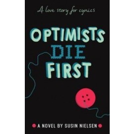 Optimists Die First