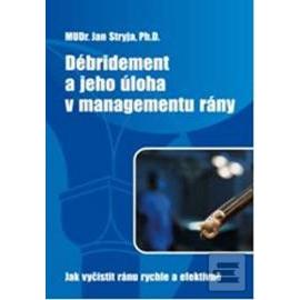 Débridement a jeho úloha v managementu rány