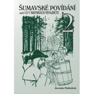 Šumavské povídání aneb Co v kronikách nenajdete 2 - cena, porovnanie