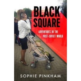 Black Square - Adventures in the Post-Soviet World
