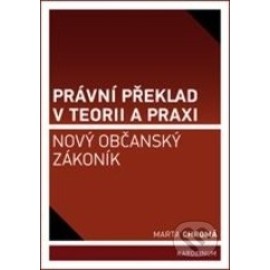 Právní překlad v teorii a praxi: Nový občanský zákoník