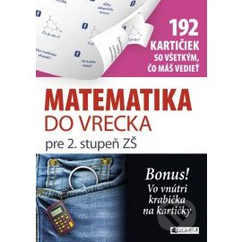 Matematika do vrecka pre 2. stupeň ZŠ