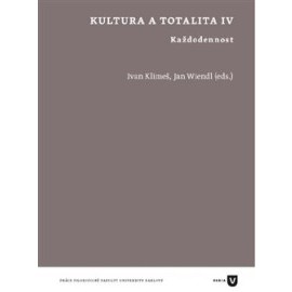 Kultura a totalita IV