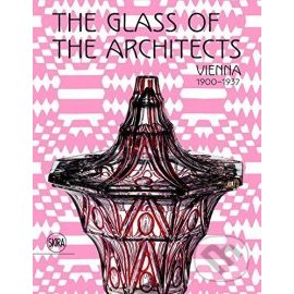 The glass of the architects: Vienna 1900-1937