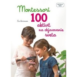 Montessori 100 aktivít na objavovanie sveta