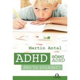 ADHD očami ADHD Ako to zvládať?