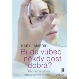 Budu vůbec někdy dost dobrá?