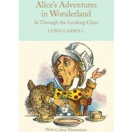 Alice's Adventures in Wonderland and Through the Looking-Glass