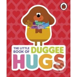 Hey Duggee: The Little Book of Duggee Hugs