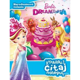 Barbie Dreamtopia - Narodeninové želanie - Vyfarbuj, čítaj, nalepuj