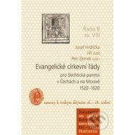 Evangelické církevní řády pro šlechtická panství v Čechách a na Moravě 1520-1620 - cena, porovnanie