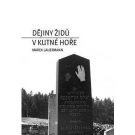 Dějiny Židů v Kutné Hoře