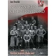 Než vzniklo Československo aneb Každým krokem číhala smrt - cena, porovnanie