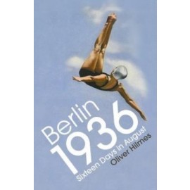 Berlin 1936 - Sixteen Days in August