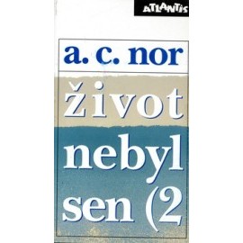 Život nebyl sen (2)